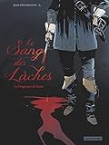 Le Sang Des L%C3%A2ches : Tome 1