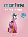 Martine, vive les princesses !: Une histoire, des jeux et des stickers !