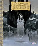 Encyclop%C3%A9die Du Fantastique Et De L'%C3%A9trange : Tome 3, Fant%C3%B4mes Et Myst%C3%A8res