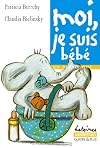 Moi je suis le bebe (DIVERS LECTURE ANC)