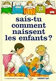 Sais Tu Comment Naissent Les Enfants 