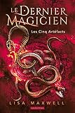 Le Dernier Magicien Tome 2 Les Cinq Artfacts
