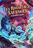 Les royaumes sauvages ; 2. La première quête