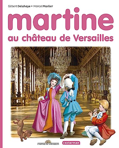 Martine au château de Versailles