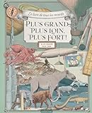 Plus grand, plus loin, plus fort!