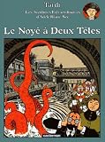 Les Aventures Extraordinaires Dadle Blancsec Tome 6 Le Noy Deux Ttes