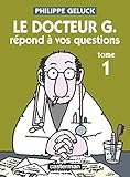 Docteur G, Tome 1 : Le Docteur G R%C3%A9pond %C3%A0 Vos Questions