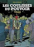 Les Coulisses Du Pouvoir, Tome 4 : V%C3%A9rit%C3%A9s
