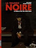 La Trilogie Noire Tome 2 Le Soleil Nest Pas Pour Nous
