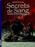 Secrets De Sang Tome 1 Les 4 Vies Darnold Paul