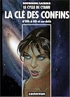 Le Cycle de Cyann, la Clé des confins : D'Olh à Ilo et au delà