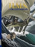 Hms His Majestys Ship Tome 1 Les Naufrags De La Miranda