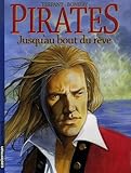 Pirates Tome 5 Jusquau Bout Du Rve