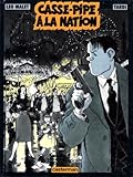 Nestor Burma, Tome 3 : Casse Pipe %C3%A0 La Nation