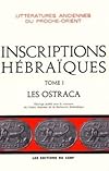 Inscriptions h&eacute;braiques, tome 1. Les ostraca