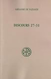 Discours 27 A 31. Discours Th%C3%A9ologiques, Edition Bilingue Fran%C3%A7ais Grec