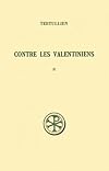 Contre les valentiniens. Tome II