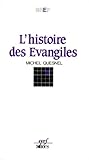 L'histoire Des Evangiles