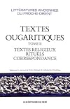 Textes Ougaritiques: Tome II: Textes Religieux Rituels Correspondance