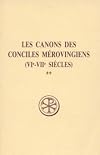 Les canons des conciles mérovingiens (VIè-VIIè siècles) 2 (Sources chrétiennes) (French Edition)