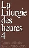 La Liturgie Des Heures. Office Romain Int%C3%A9gral, Tome 4