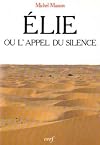 Elie, ou, L'appel du silence