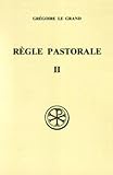 Regle Pastorale. Tome 2, Edition Bilingue Fran%C3%A7ais Latin