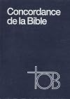 Concordance de la Traduction oecuménique de la Bible : TOB