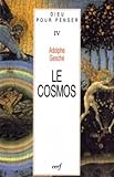 Dieu Pour Penser Iv Le Cosmos
