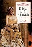 Et Dieu Se Fit Vuln%C3%A9rable : Les R%C3%A9cits De La Passion