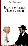 Juifs et chrétiens d'hier à demain