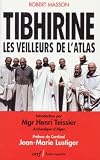 Tibhirine: les veilleurs de l'Atlas