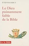 Le Dieu Puissamment Faible De La Bible
