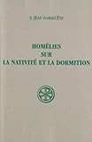 Homlies Sur La Nativit Et La Dormition