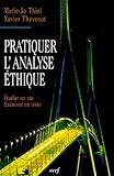 Pratiquer L'analyse %C3%A9thique : Etudier Un Cas, Examiner Un Texte