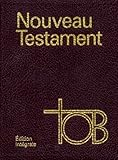 La Bible, Traduction Oecum%C3%A9nique De La Bible : Nouveau Testament, %C3%A9dition De Couleur Bordeaux