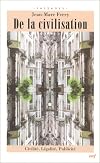 De la civilisation. : Civilité, légalité, publicité