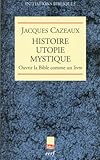 Histoire Utopie Mystique : Ouvrir La Bible Comme Un Livre