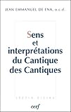 Sens Et Interpr%C3%A9tations Du Cantique Des Cantiques : Sens Textuel, Sens Directionnels Et Cadre Du Texte