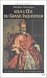 Sous L'oeil Du Grand Inquisiteur : Carl Schmitt Et L'h%C3%A9ritage De La Th%C3%A9ologie Politique