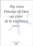 Pr%C3%A9sence De Dieu Au Coeur De La Souffrance : Tome 2