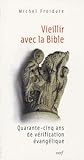 Vieillir Avec La Bible : Quarante Cinq Ans De V%C3%A9rification %C3%A9vang%C3%A9lique