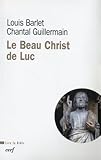 Le Beau Christ De Luc