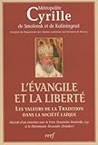 L'evangile Et La Libert%C3%A9 : Les Valeurs De La Tradition Dans La Soci%C3%A9t%C3%A9 La%C3%AFque