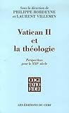 Vatican Ii Et La Th%C3%A9ologie : Perspectives Pour Le Xxie Si%C3%A8cle