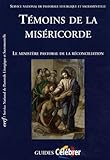T%C3%A9moins De La Mis%C3%A9ricorde : Le Minist%C3%A8re Pastoral De La R%C3%A9conciliation
