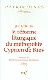 La réforme liturgique du métropolite Cyprien de Kiev: l'introduction du typikon sabaïte dans l'office divin