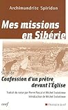Mes Missions En Sib%C3%A9rie Suivi De Confession D'un Pr%C3%AAtre Devant L'eglise