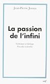 La passion de l'infini: littérature et théologie: nouvelles recherches