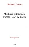 Mystique Et Th%C3%A9ologie D'apr%C3%A8s Henri De Lubac
